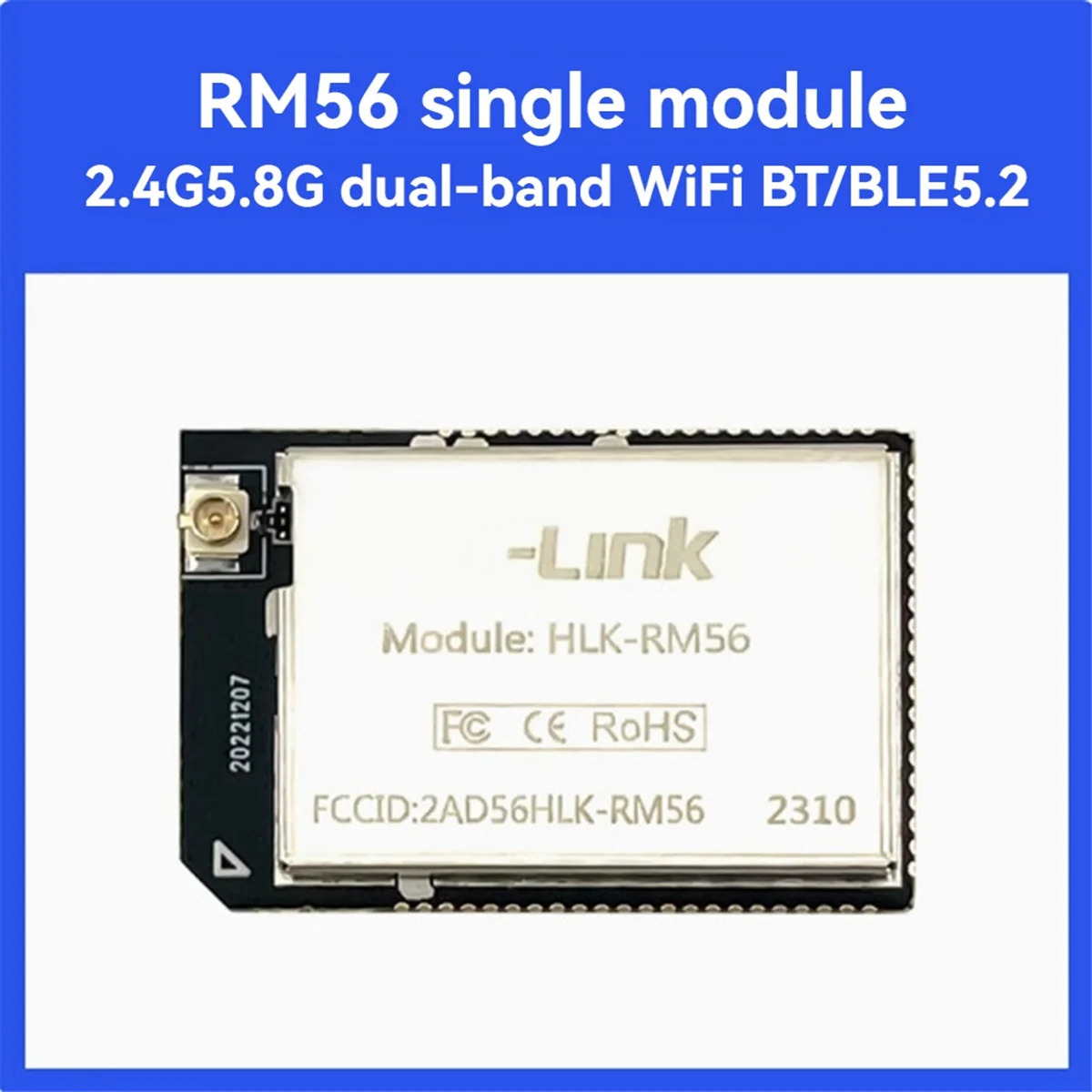 

Hot! RM56 WIFI Module 2.4G/5.8G Dual-Band WIFI+BT/BLE5.2 Supports Standard 802.11 A/B/G/N RM56 Module