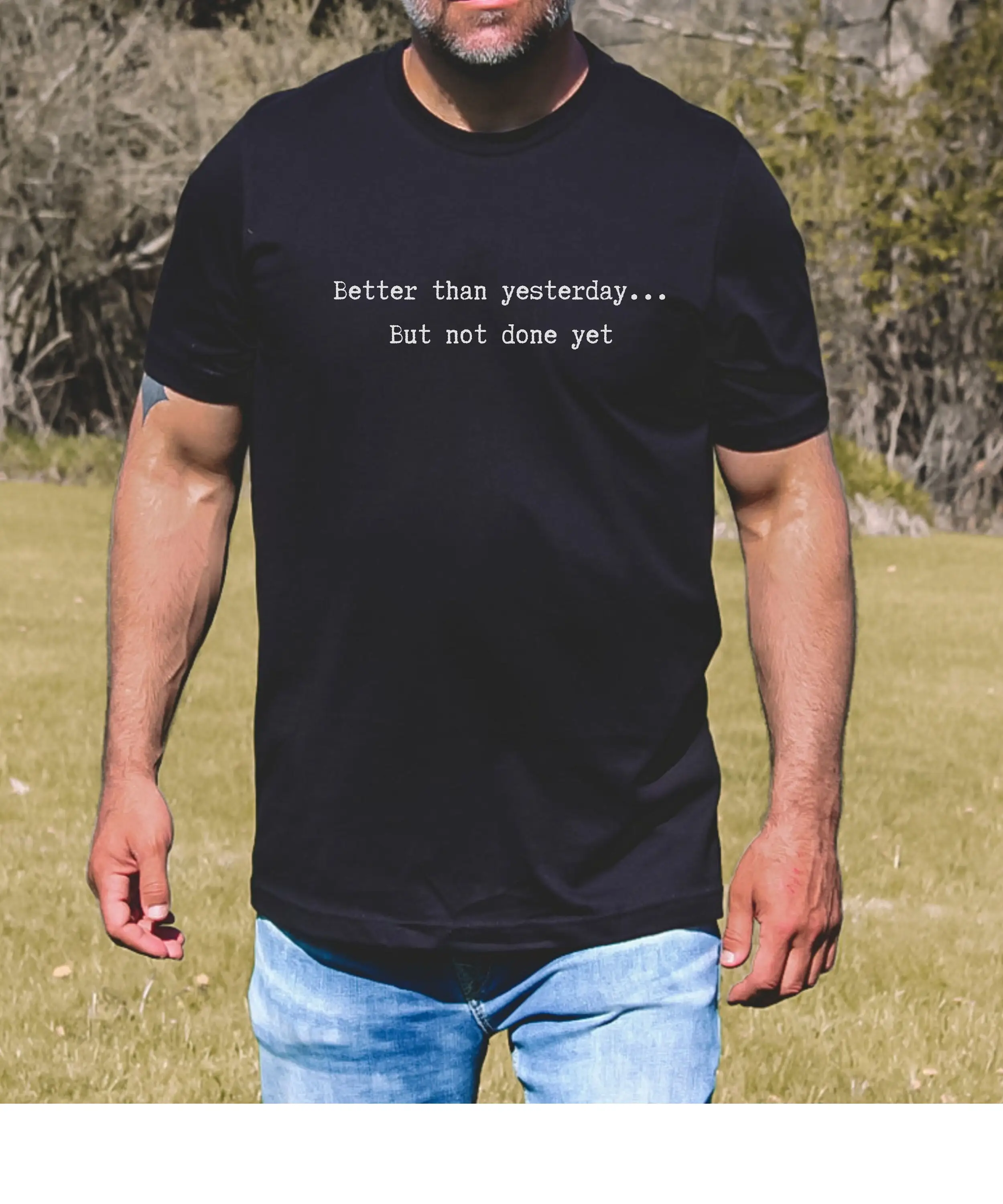 Better Than Yesterday But Not Done Yet T Shirt Competition Striving Mental Health Recovery