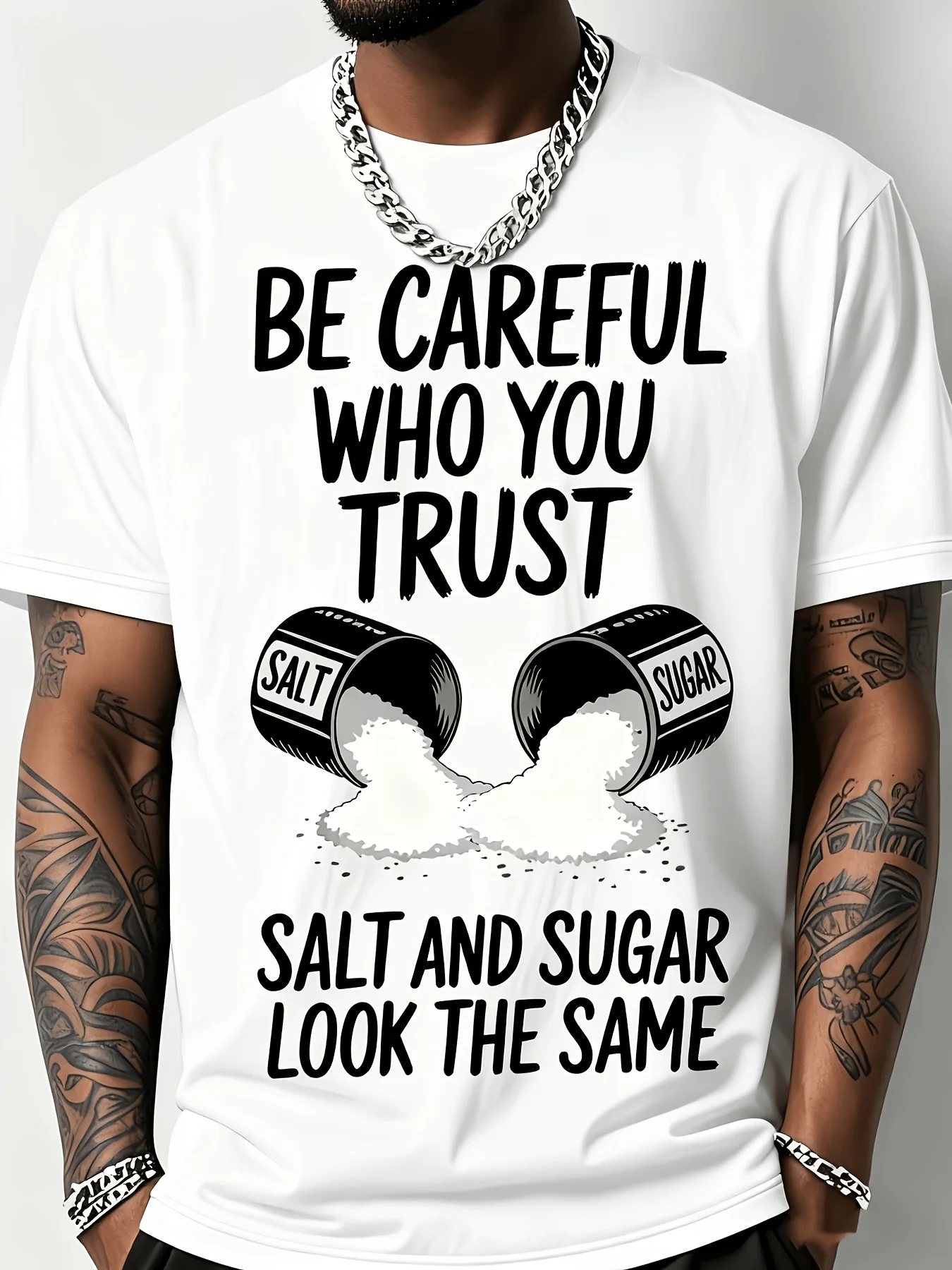 Men's BE CAREFUL WHO YOU TRUST T-Shirt - Bold Black Tee with White Text And Graphics, Featuring 'SALT AND SUGAR LOOK THE SAME' Design And Open Container Illustrations, Perfect for Casual Wear