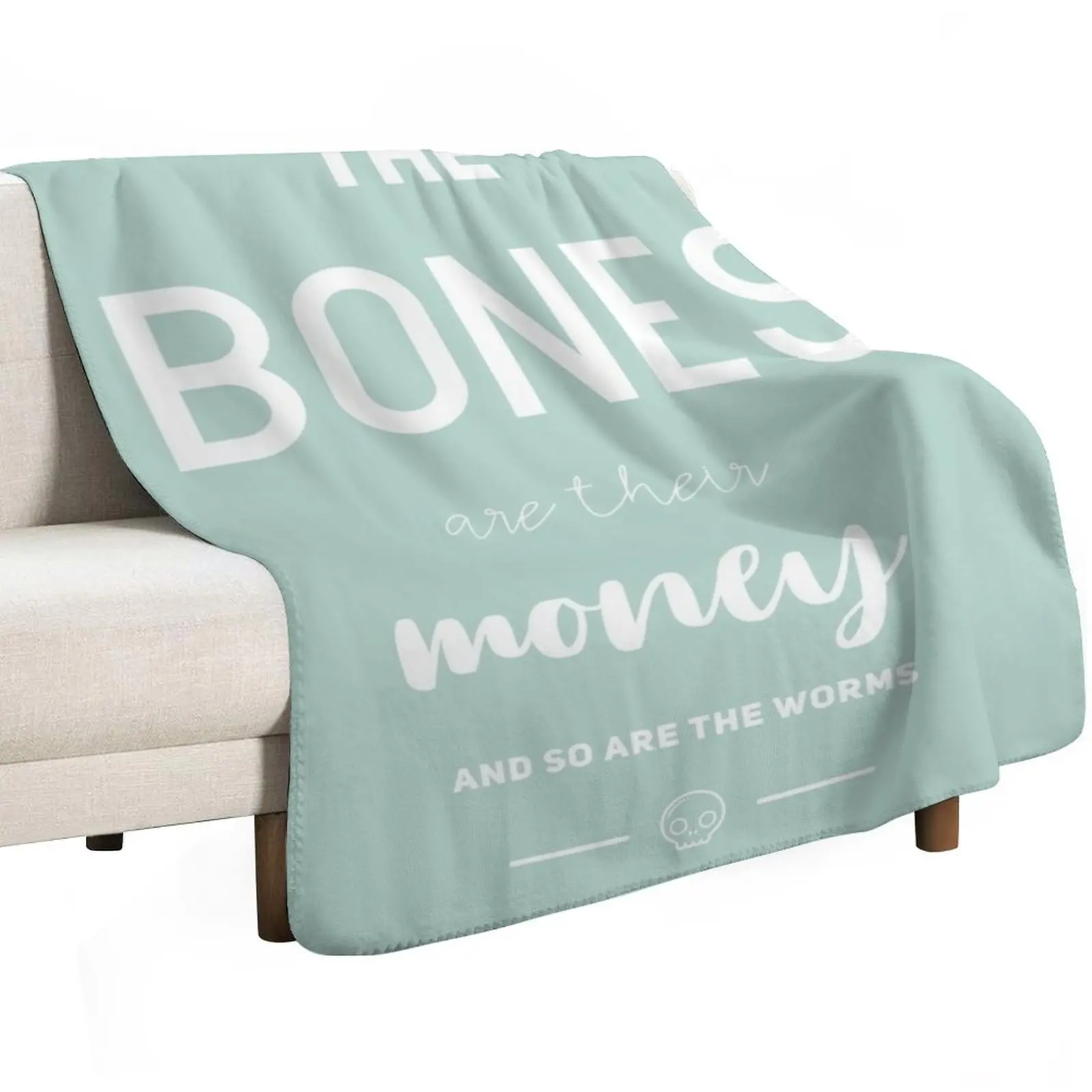 The Bones are Their Money Throw Blanket Nap Beach christmas gifts Thins Luxury St Cute Blankets