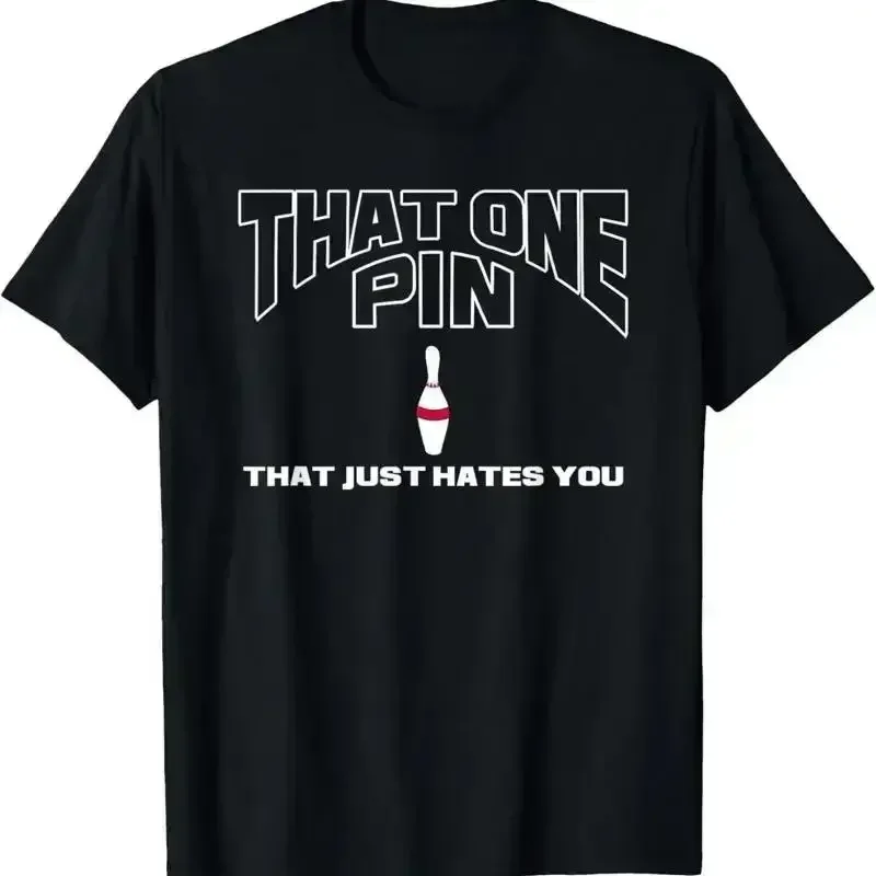 New Limited That One Pin Just Hates You Bowling Funny Bowler T Shirt