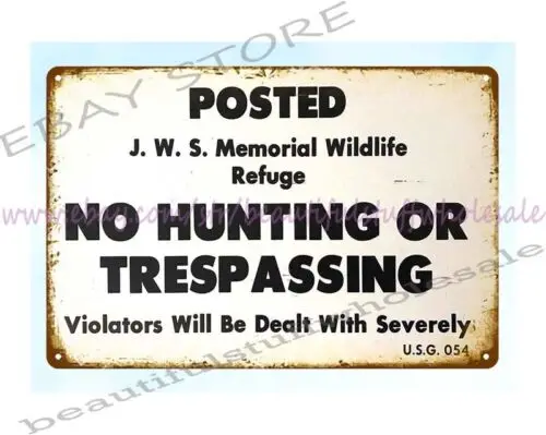 J.W.S. Wildlife Refuge Posted No Trespassing Hunting metal tin sign home office