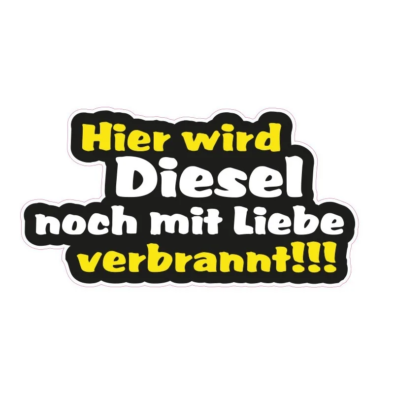 

here diesel is still burned with love sticker car sticker-