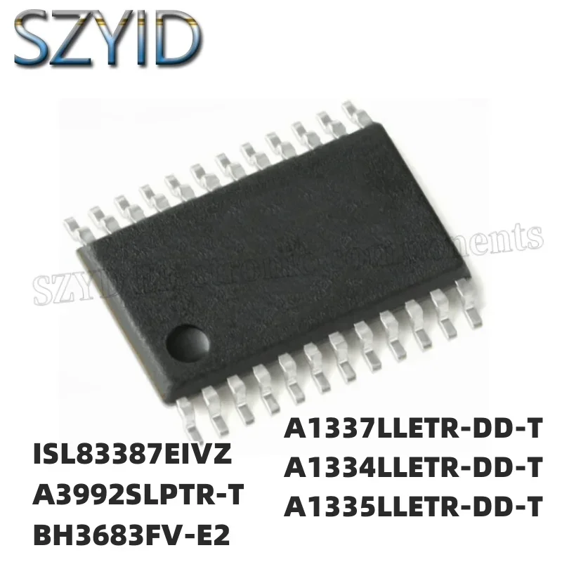 1PCS   TSSOP24-ISL83387EIVZ A3992SLPTR-T BH3683FV-E2 A1337LLETR-DD-T A1334LLETR-DD-T A1335LLETR-DD-T