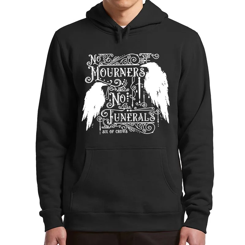 Six Of Crows Hoodies No Mourners No Funerals Book Lovers Gift Pullover For Men Women Soft Casual Hooded Sweatshirt