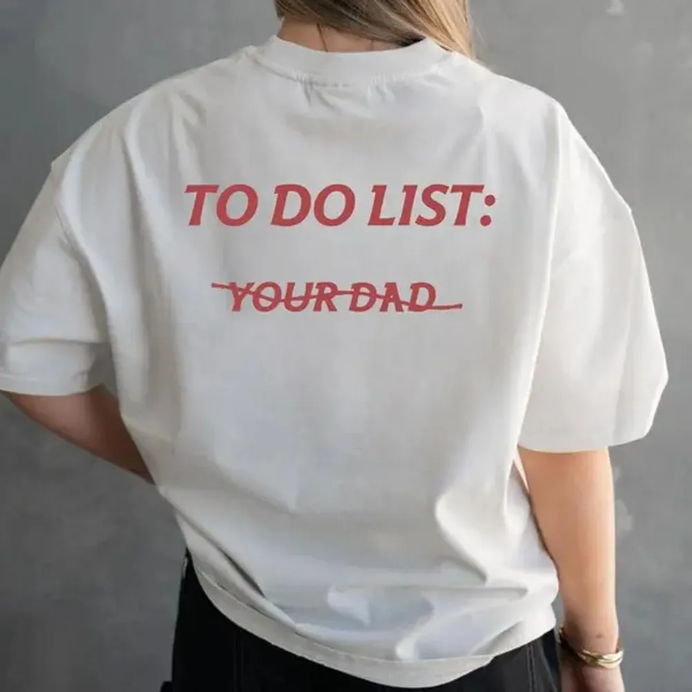 [100% Cotton] To Do List: Your Dad Unisex T-Shirt, Sweatshirt, Hoodie - Gifts Suitable For Anyone Casual Golf Gift T-Shirt For Men And Women