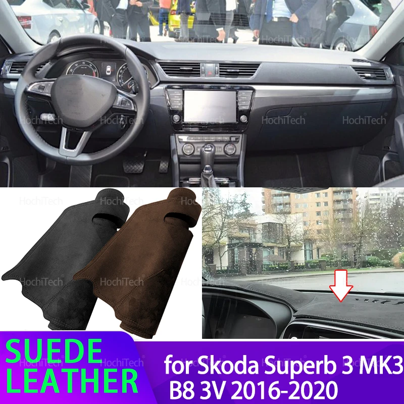 

Для Skoda Superb 3 MK3 B8 3V 2016-2020 замшевый кожаный вкладыш противоскользящий коврик для приборной панели, коврик от солнца, аксессуары для приборной панели