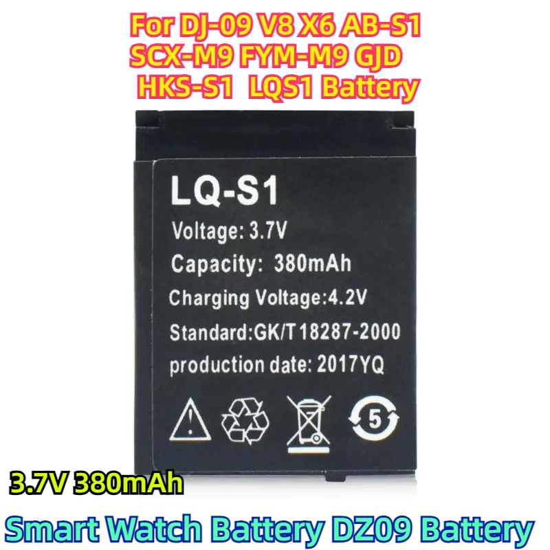 For DJ-09 V8 X6 AB-S1 SCX-M9 FYM-M9 GJD HKS-S1  LQS1 Battery LQ-S1 3.7V 380mAh Smart Watch Battery DZ09 Battery