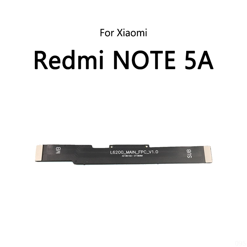 LCD Display Motherboard Connect Cable Main Board Flex Cable For Xiaomi Redmi NOTE 5 Pro 5A 6 7 7S 8