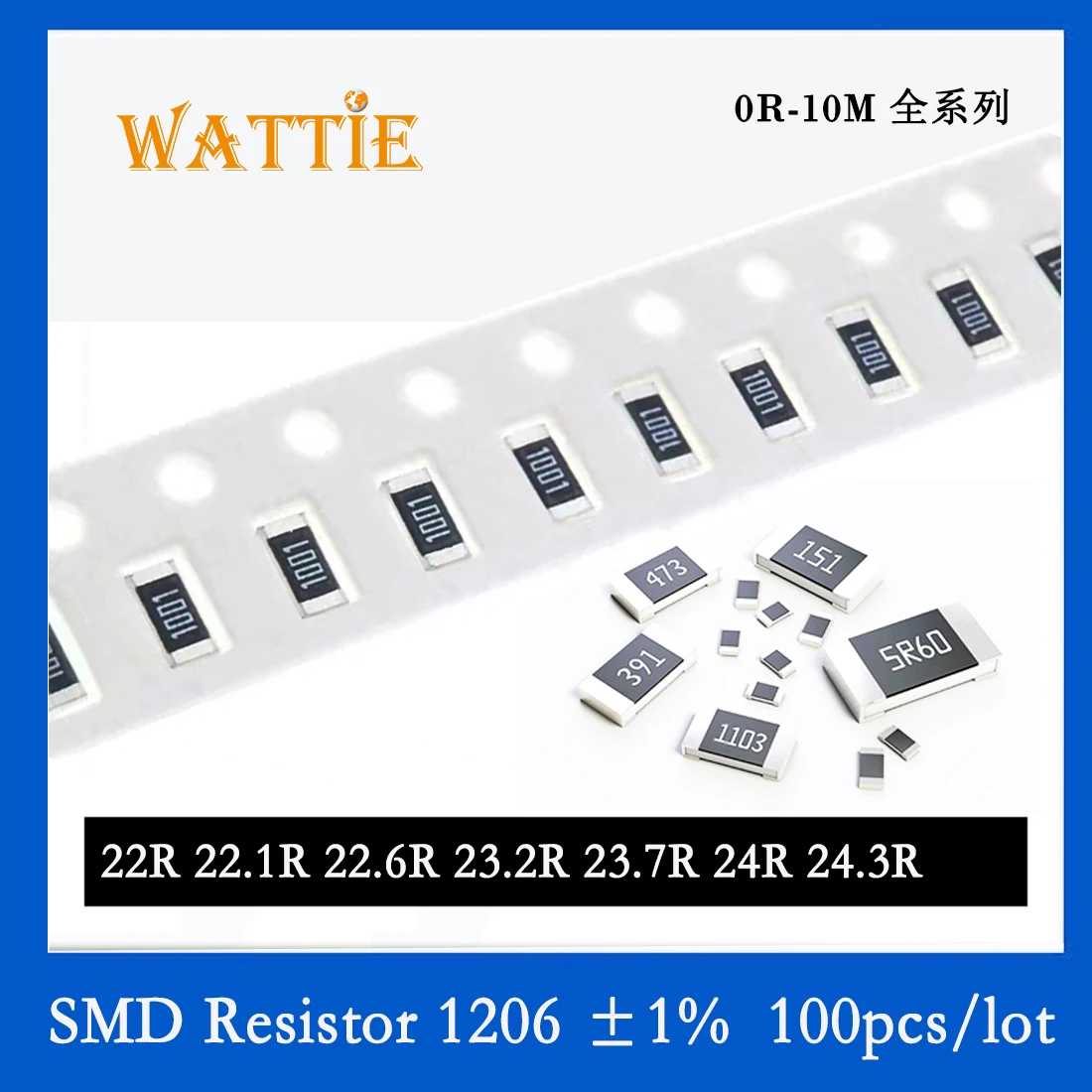 

SMD Resistor 1206 1% 22R 22.1R 22.6R 23.2R 23.7R 24R 24.3R 100PCS/lot chip resistors 1/4W 3.2mm*1.6mm