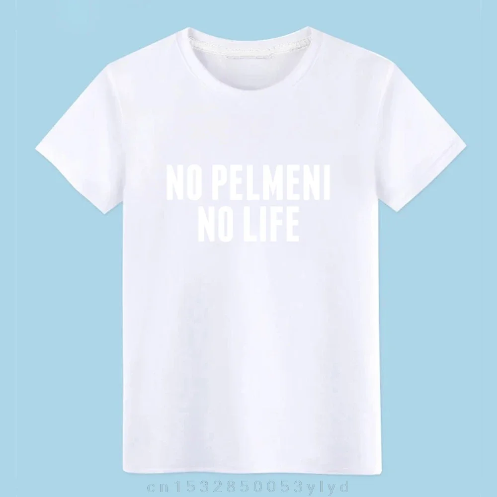 No Pelmeni No Life Russia Russian Food Latvia Home T-shirt Summer Fashion Funny Printing Casual Women\'s Tee