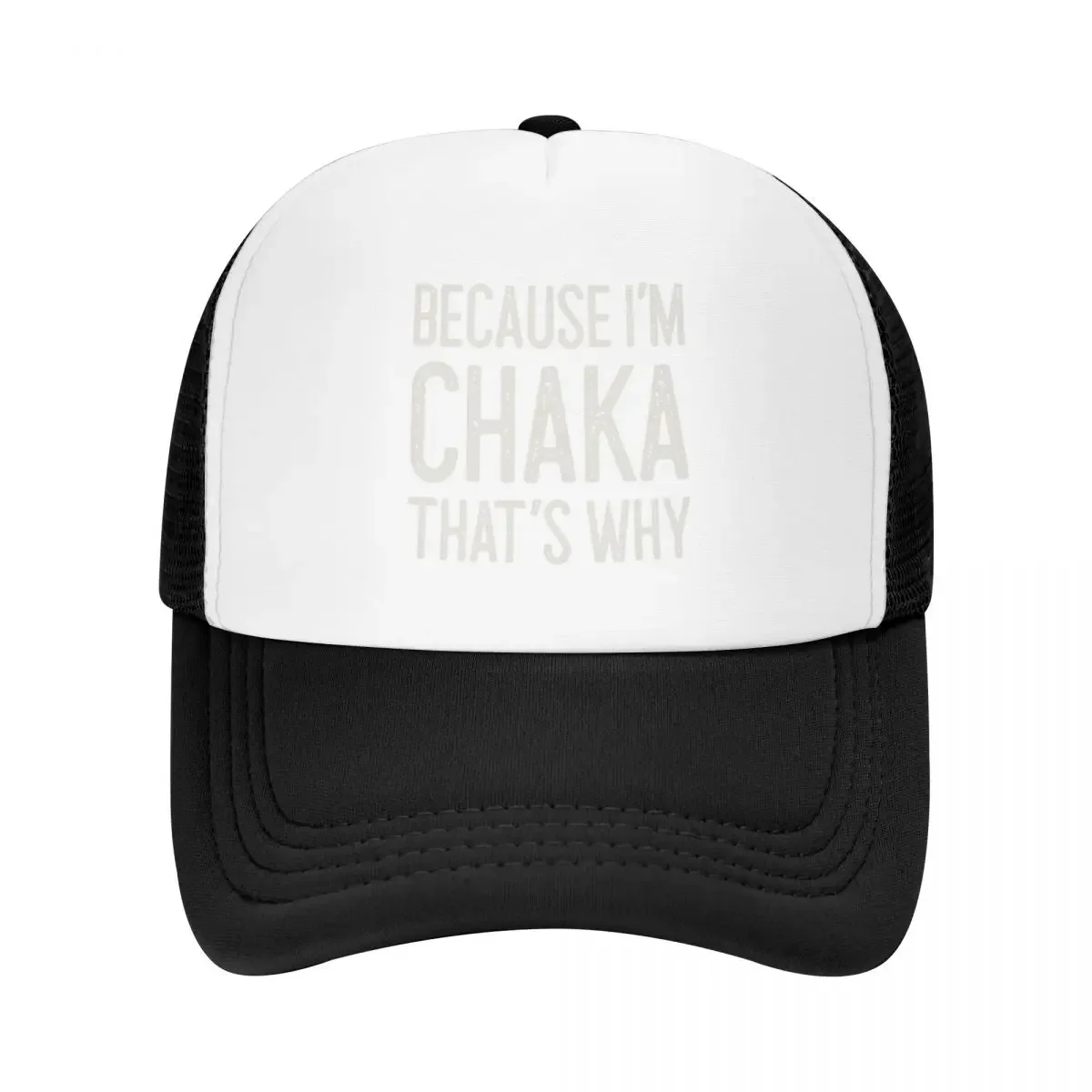 Because I’m Chaka That’s Why Funny Personalized Name Baseball Cap Hat Man Luxury New Hat fashionable Baseball Men Women's