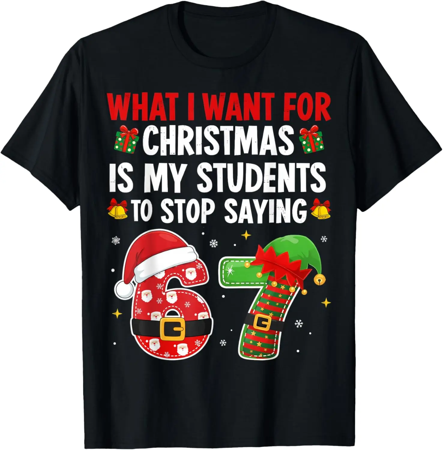 Students Saying 6-7 67 Six Seven Funny Teacher Christmas T-Shirt Summer Short-Sleeved Breathable Sweat-Wicking Versatile Fashion