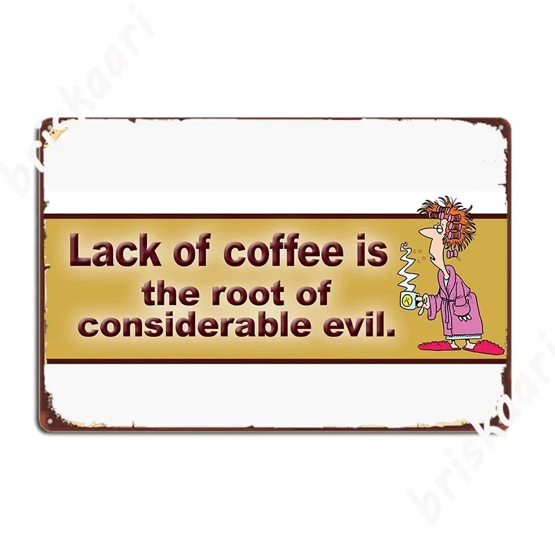 Offcide Studios Sticker Lack Of Coffee Is The Root Of Considerable Evil Metal Plaque Poster Painting Décor Bar Cave Classic