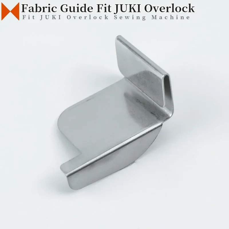 Fabric Guide For JUKI MO-2500, 3300, 6700, 6900 Industrial Overlock Sewing Machine Seam Edge Hemmer Guider Anti-Twisting