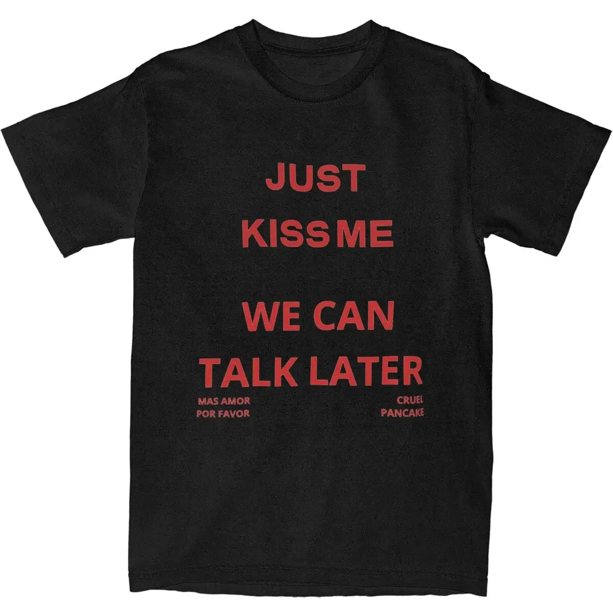 Just Kiss Me T-Shirt Men We Can Talk Later Y2K Funny 100% Cotton T Shirts Summer O Neck Trending Tees Wholesale Oversize Tops