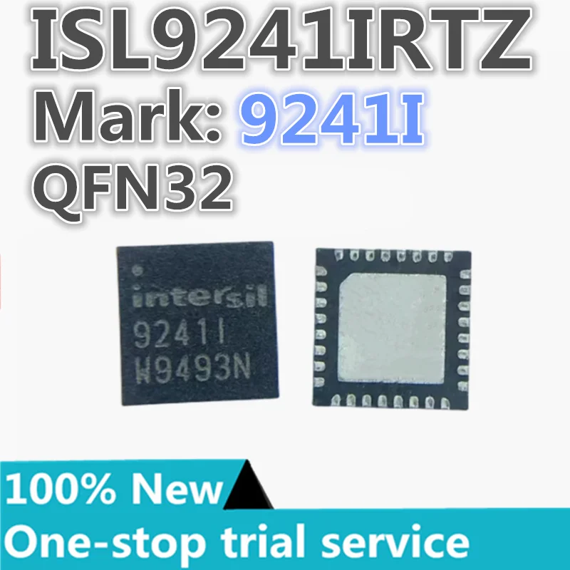 2-50pcs %New stock ISL9241HRTZ Mark 9241H 924IH ISL9241IRTZ Mark 9241I 92411 QFN32 chip