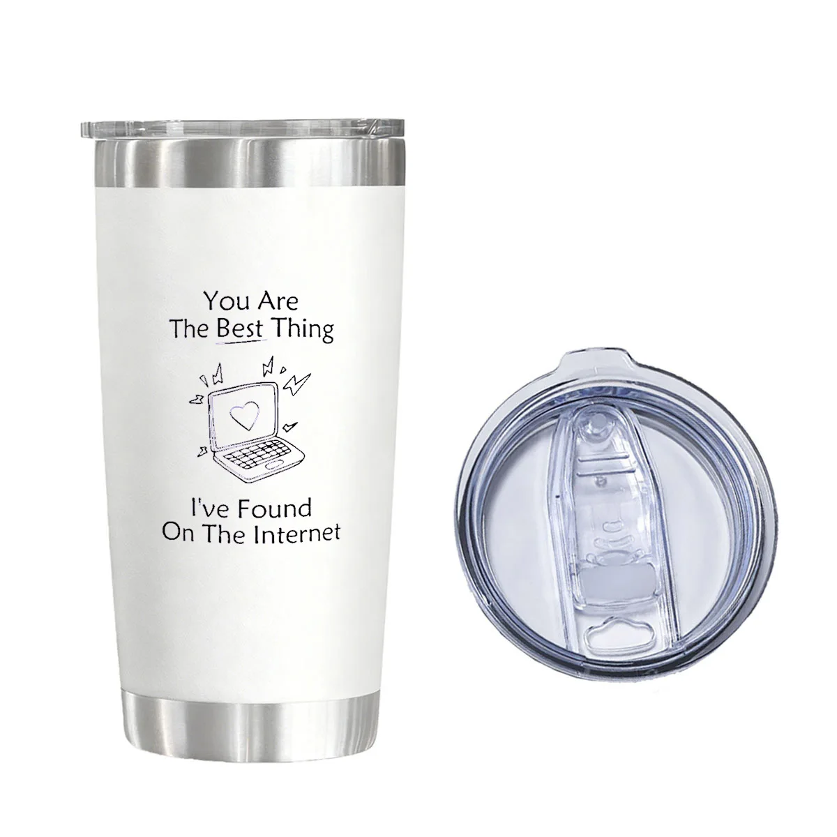 

You Are The Best Thing I've Found On The Internet Vacuum Flasks Tumblers 20 oz Water Glasses for Christmas Birthday
