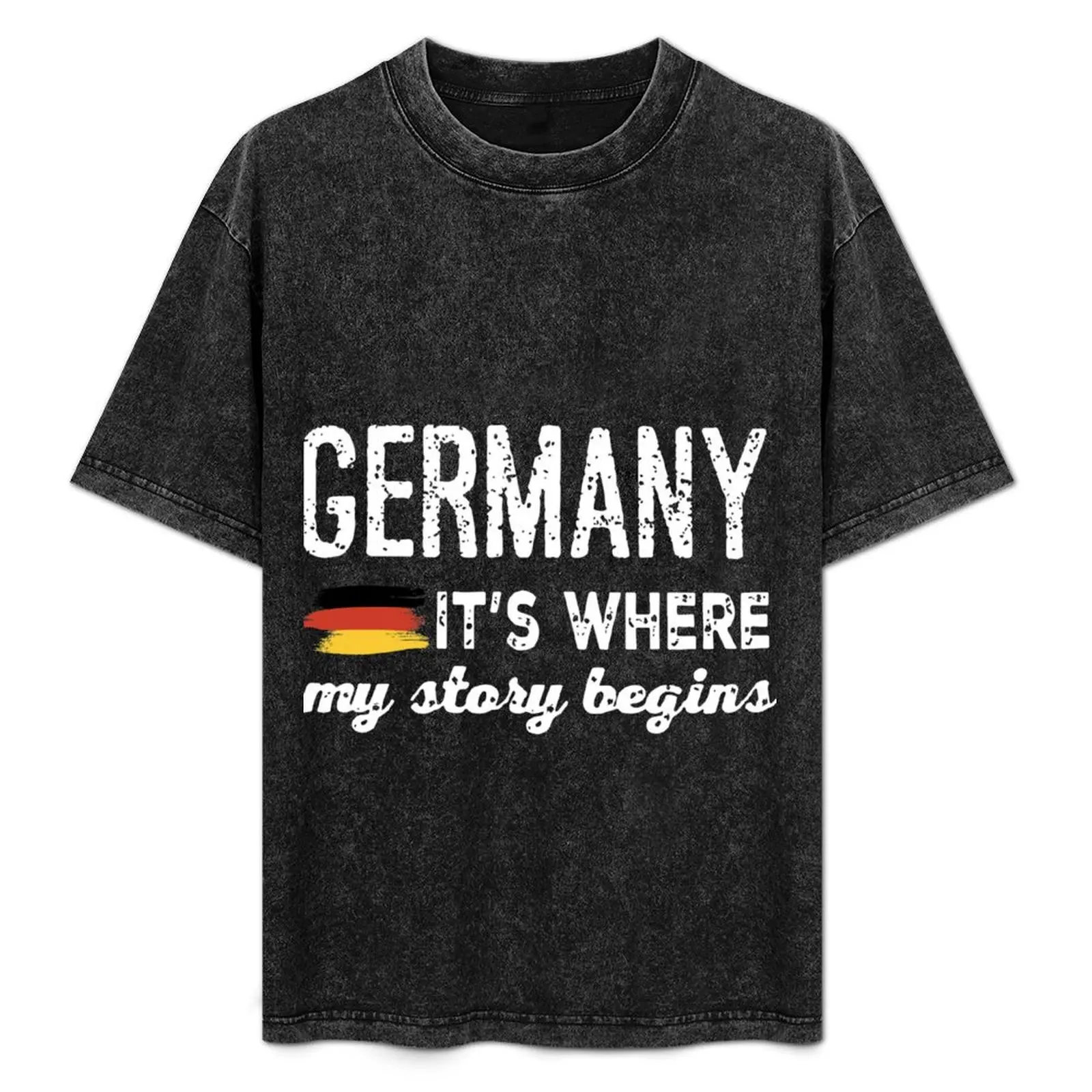 

Germany it is where my story begins germany T-Shirt customs design your own customs oversizeds men clothings