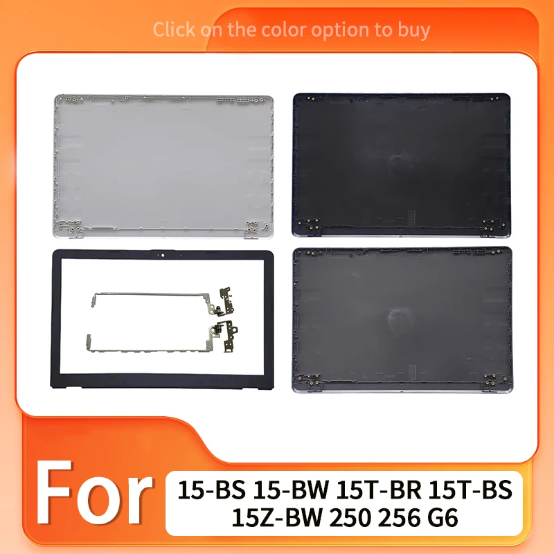 Silver Gray Black New For 15-BS 15-BW 15T-BR 15T-BS 15Z-BW 250 256 G6 Laptoap LCD Back Cover Front Bezel Hinges