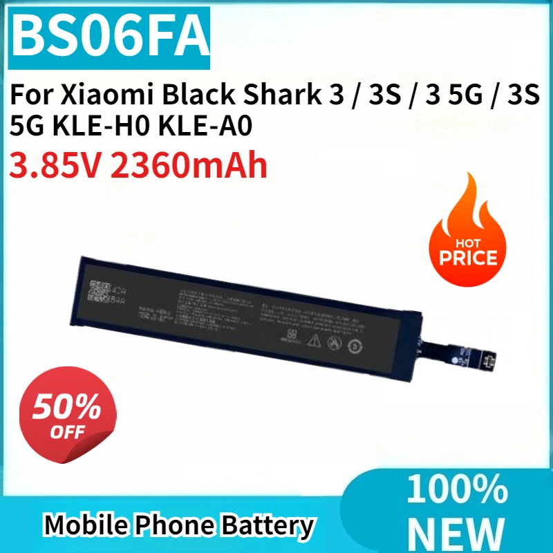 

100% новый аккумулятор BS06FA 3.85V 2360mAh для мобильного телефона, высокая емкость, для Xiaomi Black Shark 3 / 3S / 3 5G / 3S 5G KLE-H0 KLE-A0
