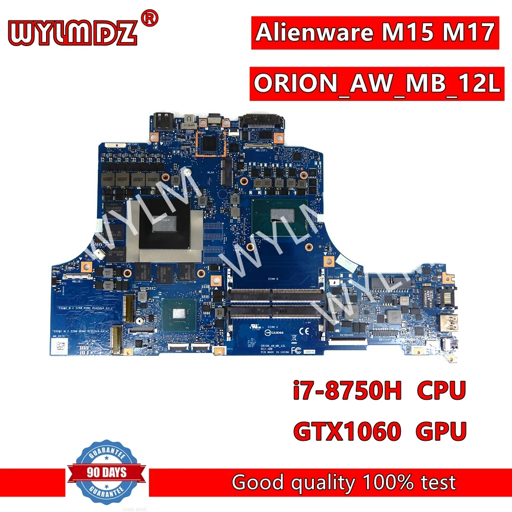 ORION_AW_MB_12L Mainboard i7-8750H GTX1060 GPU For Dell Alienware M15 M17 Laptop Motherboard CN-0WCNK6 WCNK6 100% Tested OK