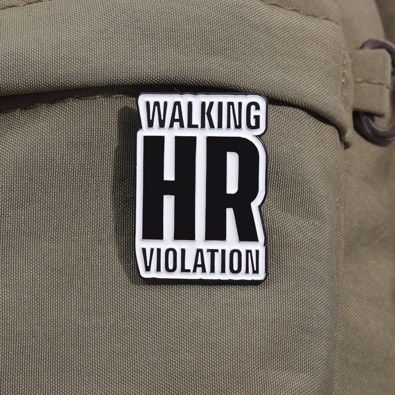 Walking HR Violation Enamel Pin Funny Saying Quote Brooch Lapel Backpack Badge Jewelry Decorative Accessories Wholesale