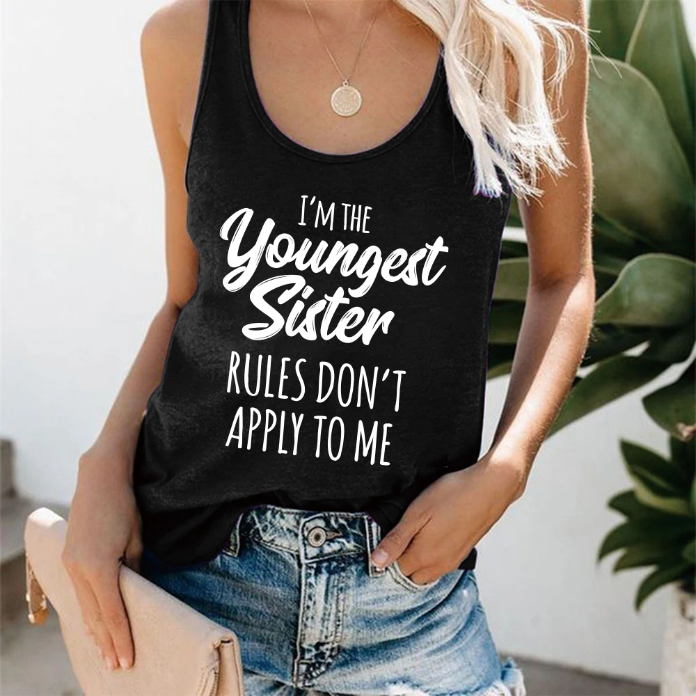 

Seeyoushy I'm Youngest Sister Rules Don't Apply To Me Print Tank Top Women Sleeveless Summer T-shirt Tank Top Funny Ladies Tops