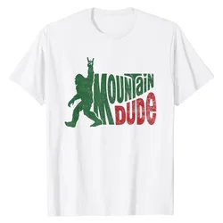 Mountain Dude Funny Bigfoot Sasquatch Hiking Gift T-Shirt Humorous Hiker Camping Lover Graphic Tee Cute Outdoor Camper Clothes