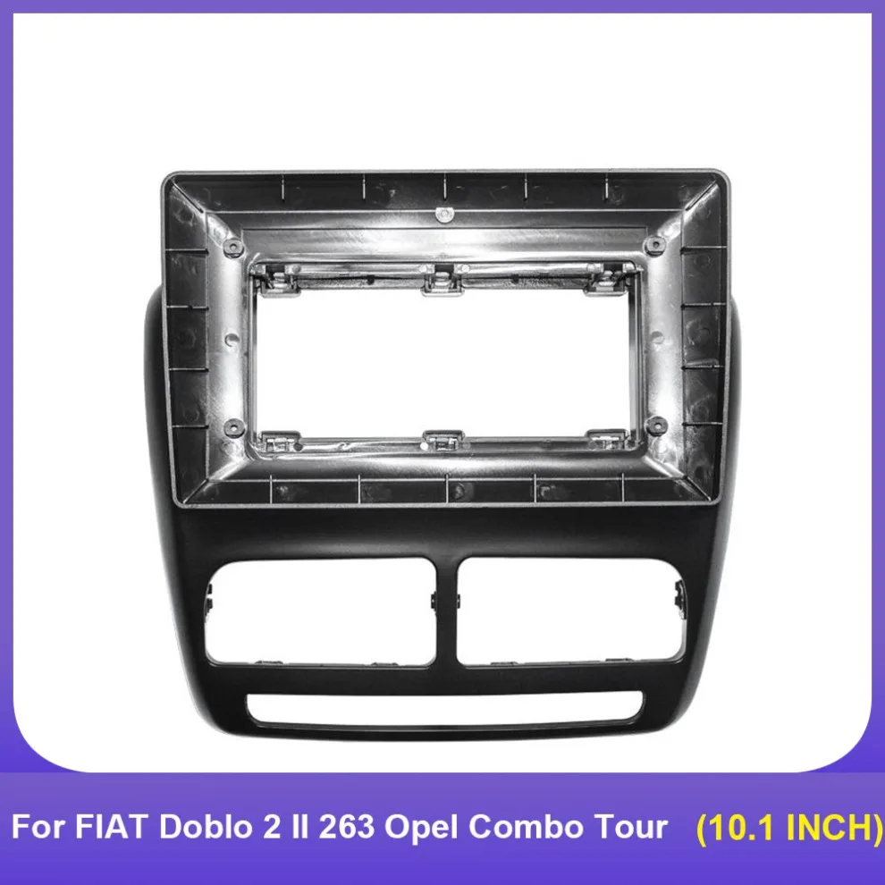 Car Radio frame 10.1inches Fascia For FIAT Doblo 2 II 263 Opel Combo Tour Video Panel Player Audio Dash 2Din Dashboard Mount Kit