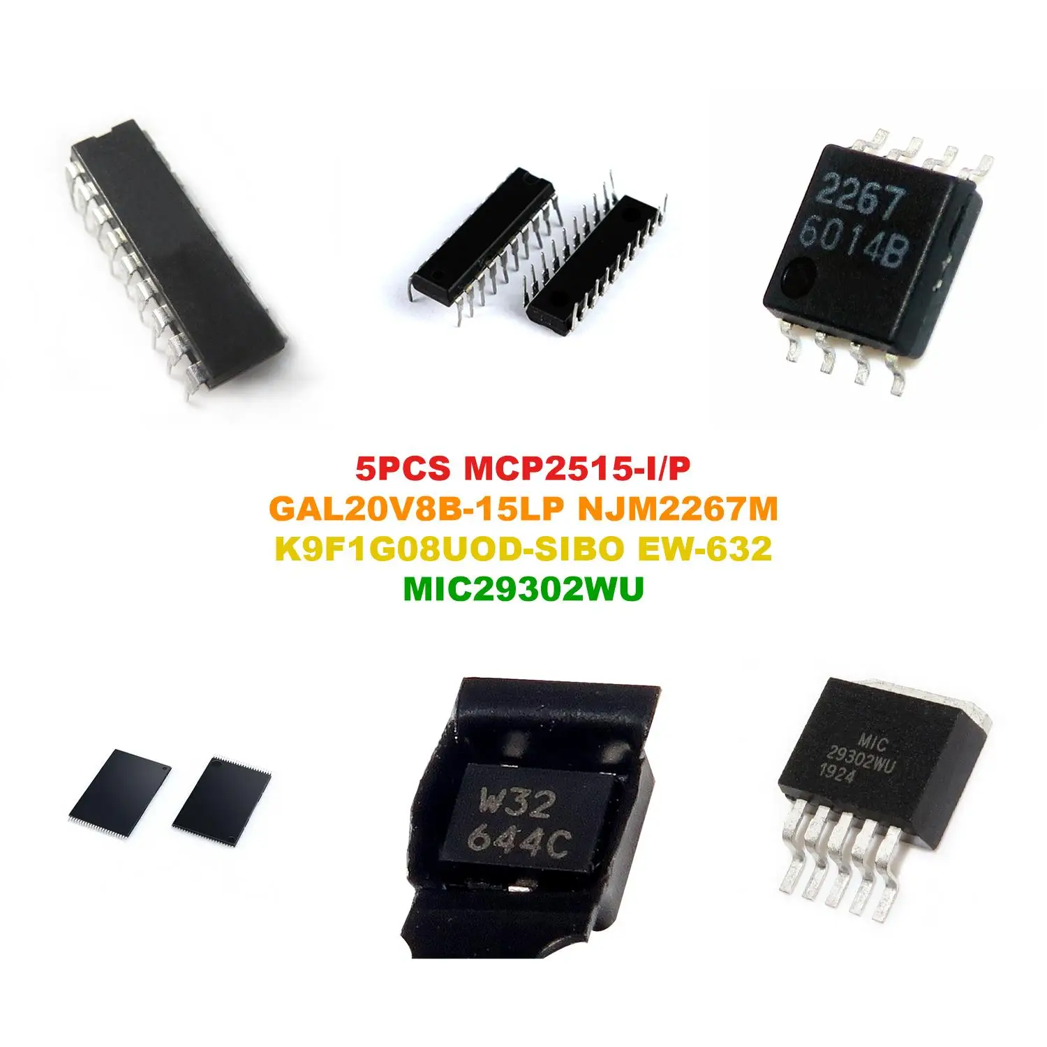 MCP2515-I/P GAL20V8B-15LP NJM2267M K9F1G08UOD-SIBO EW-632 MIC29302WU