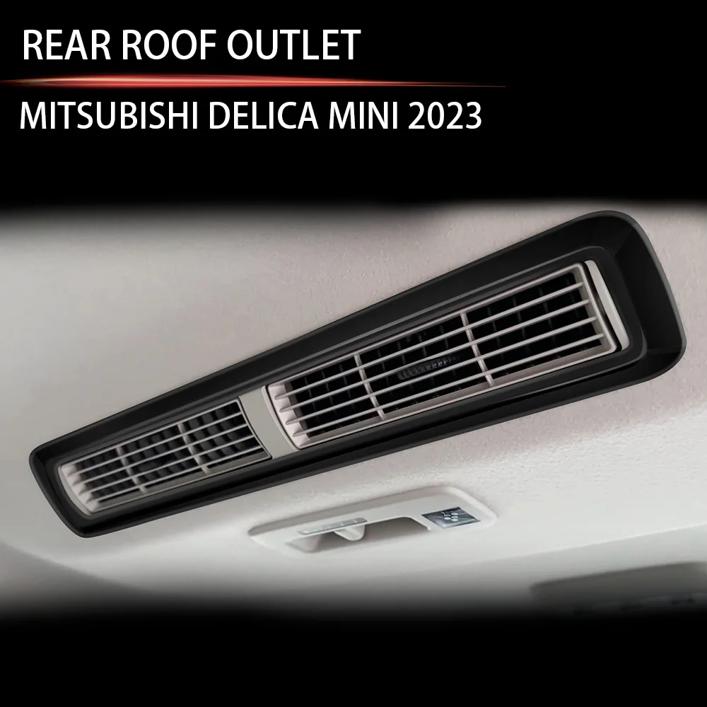 

Задний потолок автомобиля, розетка для кондиционера, накладки на рамку для Mitsubishi Delica MINI, аксессуары для интерьера 2023 2024 2025
