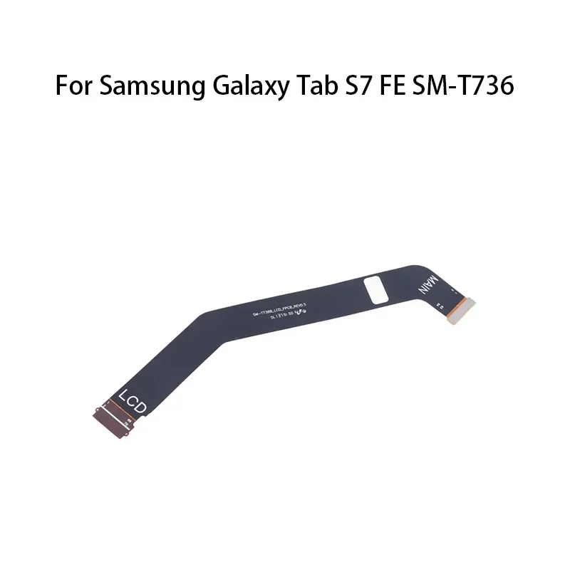 LCD flex cable for Samsung Galaxy Tab S7 fe SM-T736 (Display) main board motherboard connector