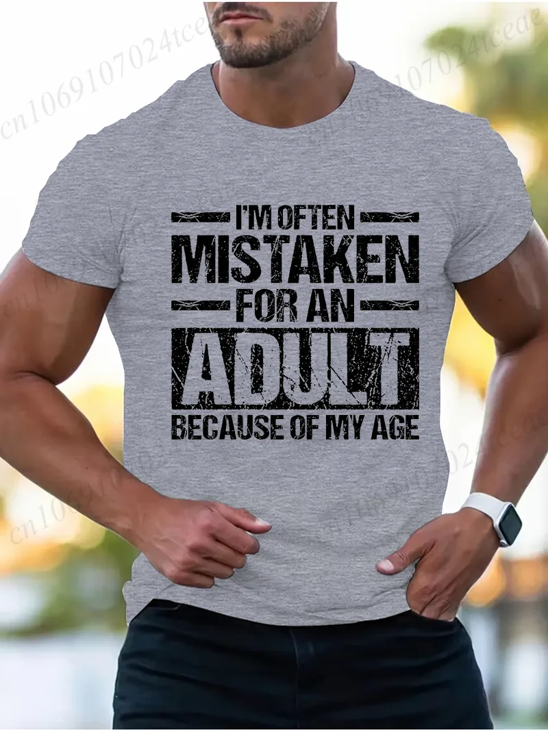 Asian Size Men's Summer T-Shirts I’m Often Mistaken for An Adult Because of My Age Graphic Tshirts Funny Adulting Quote Shirt