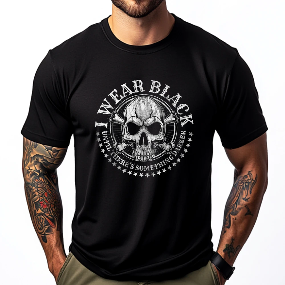 

Hard Metal I Wear Black Until There Is Something Darker Skull T Shirt Men T Shirt Homme Tops & Tees Mardi Gras Valentine's Day