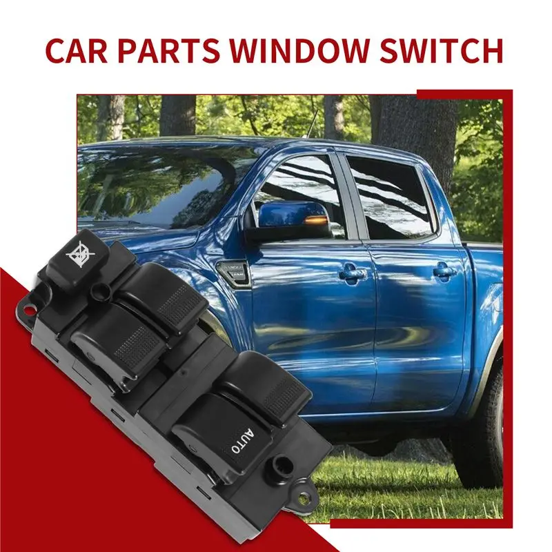 Customer Favorite Car R Side Power Master Window Switch Button Lifter AB39-14540-AB For FORD RANGER PX/T6 For MAZDA BT50 PRO 201