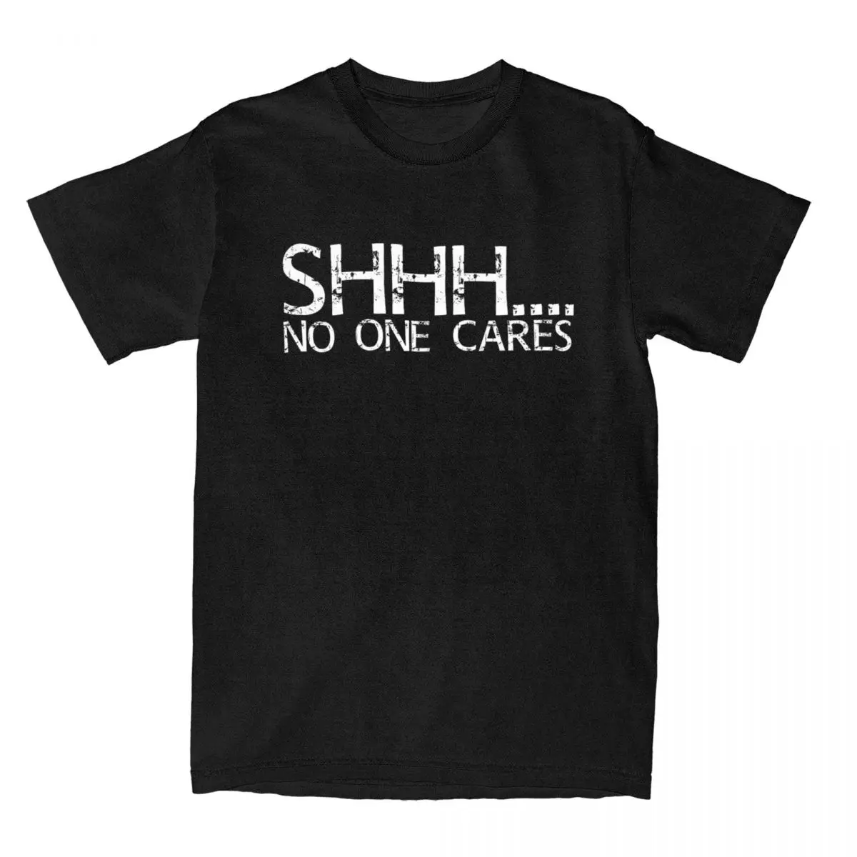 Shhh No One Cares Funny Gift Idea T-Shirts Men Humor Pure Cotton Tees Sarcasm Funny Saying Quotes T Shirts Classic Clothes