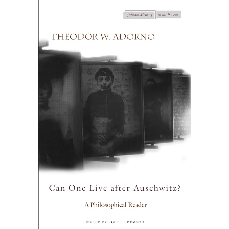 Can One Live After Auschwitza Philosophical Reader  Theodor Adorno Stanford University Press 9780804731447 Book