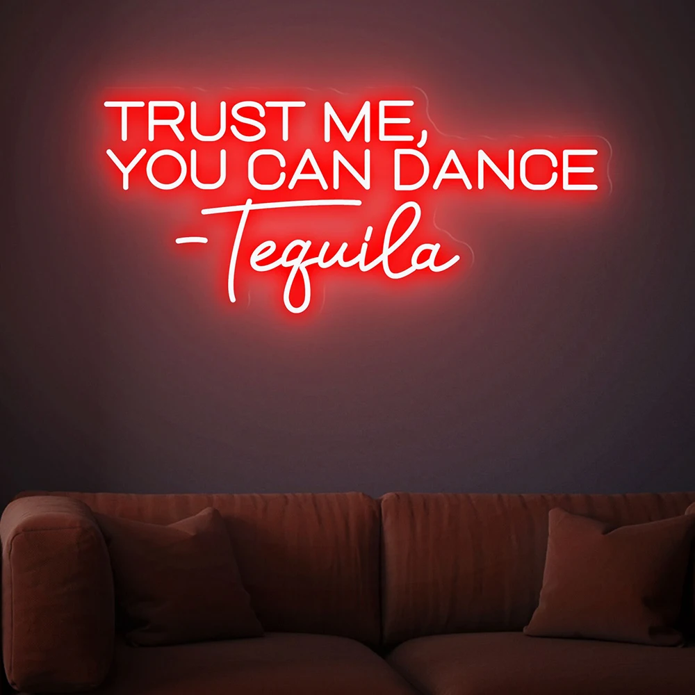 Trust Me You Can Dance Tequila Custom Home Bar LED Light Personalized Quote Sign Wedding Party Wall Decor Lounge Club Decoration