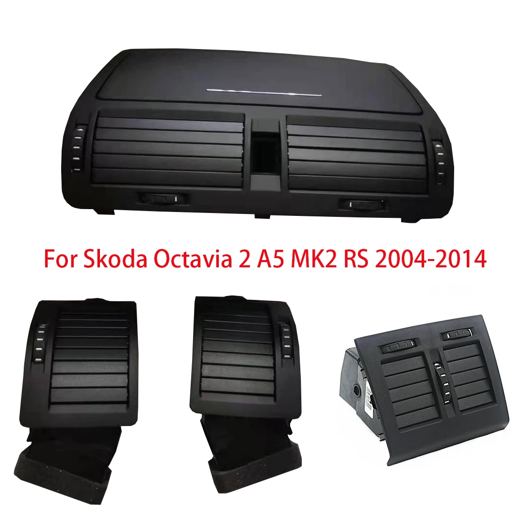 

Car Central Left Right Rear Air Vent AC Vent Grille Assembly For Skoda Octavia 2 A5 MK2 RS 2004-2014 11ZD820951,1ZD819203