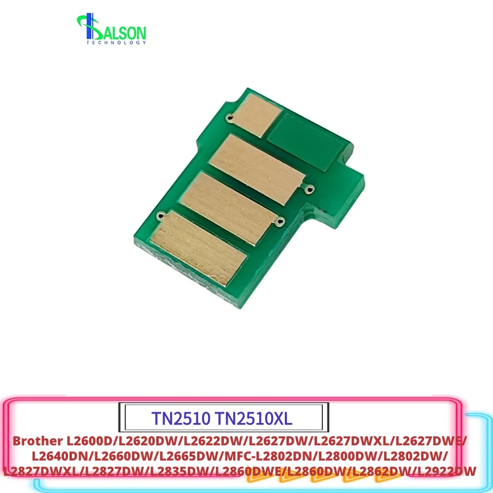 TN2510 Toner Chip For Brother L2860/L2862/L2922/L2800/L2802/L2627DW L2627DWXL MFC-L2802DN L2827DWXL L2860DWE L2640DN TN2510XL