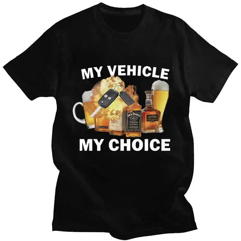 My Vehicle My Choice Print Funny T Shirt Drunk Driving Fashion Short Sleeve T-shirts  Men Women Oversized Streetwear