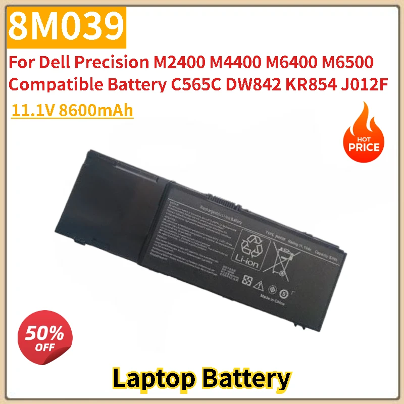 

New 8M039 Laptop Battery 11.1V 8600mAh For Dell Precision M2400 M4400 M6400 M6500 Compatible Battery C565C DW842 KR854 J012F