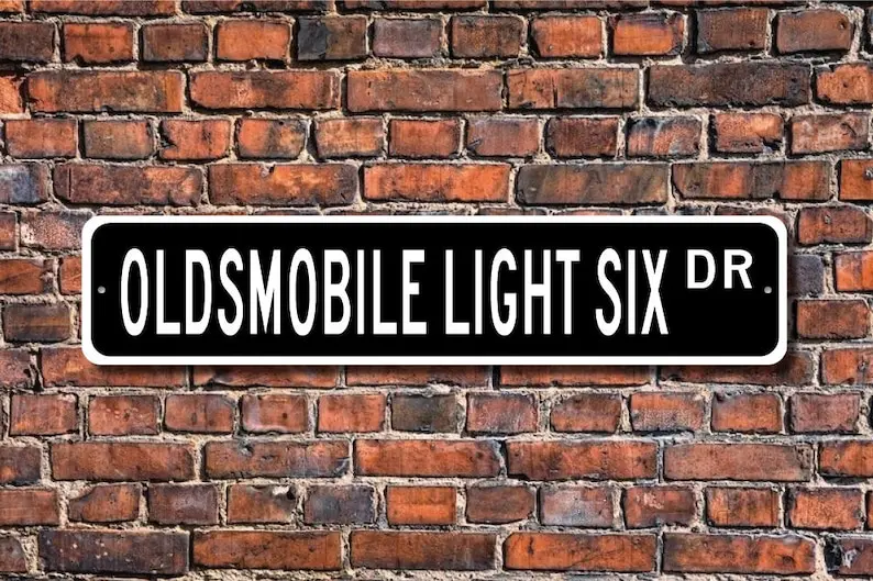 Light Six, Oldsmobile Light Six sign, Olds Light Six owner gift, car collector, vintage car, Custom Street Sign, Quality Metal S