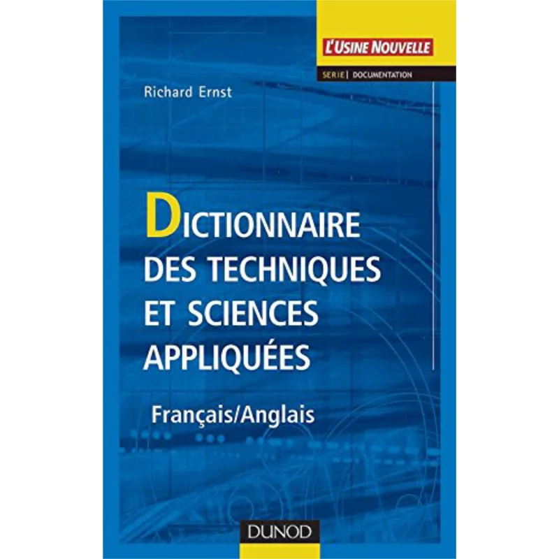 Dictionary Of Applied Techniques And Sciences Frenchenglish Richard Ernst Dunod 9782100063970 Book