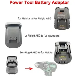 Battery Adapter Converter for Makita to for RIDGID AEG,for Ridgid / AEG to for Makita,for Ridgid/Metabo to for Milwaukee Tool