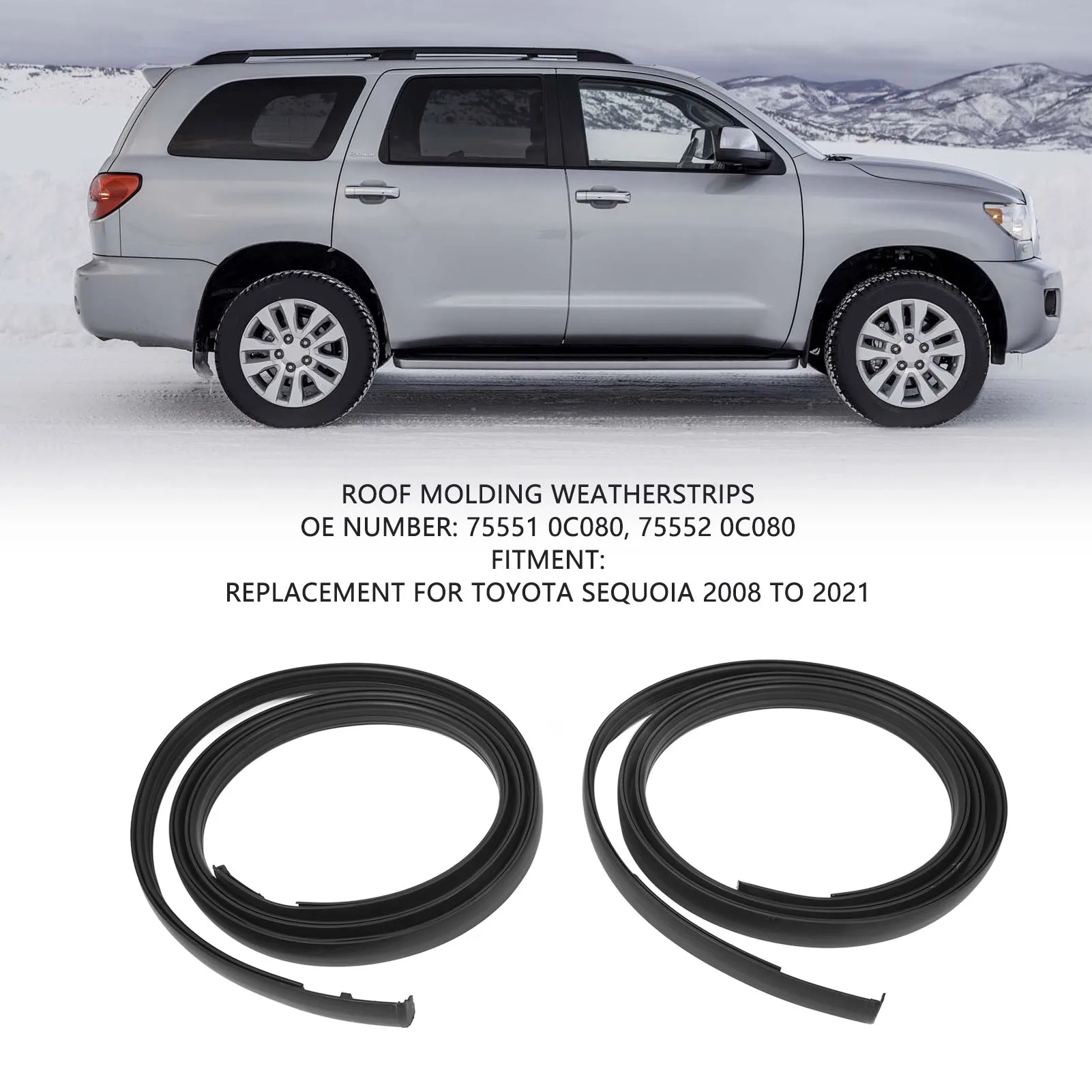 

75551 0C080 Roof Molding Weatherstrips 75551 0C080 Drip Side Molding Trim Replacement for 2008 to 2021