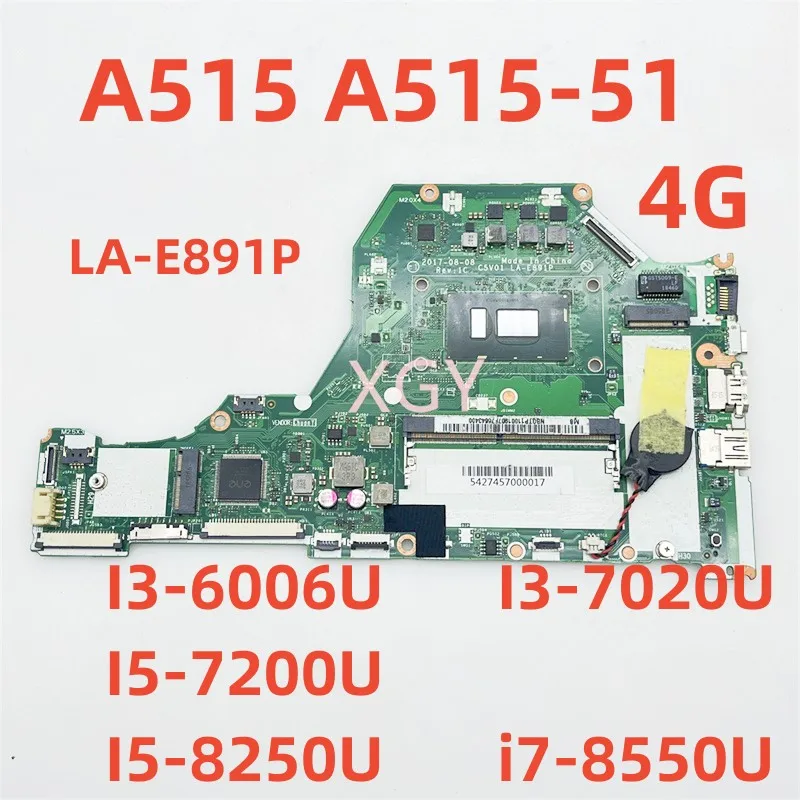 

For Acer Aspire A515 A515-51 Laptop Motherboard NB.GP411.001 C5V01 LA-E891P I3-6006U I3-7020U I5-7200U I5-8250U i7-8550U 4G RAM