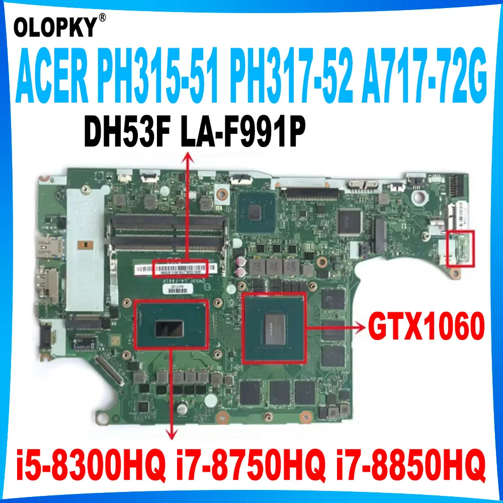 DH53F LA-F991P for ACER Predator Helios 300 PH315-51 PH317-52 A717-72G laptop motherboard i5 i7-8th Gen CPU GTX1060 6G DDR4 Test