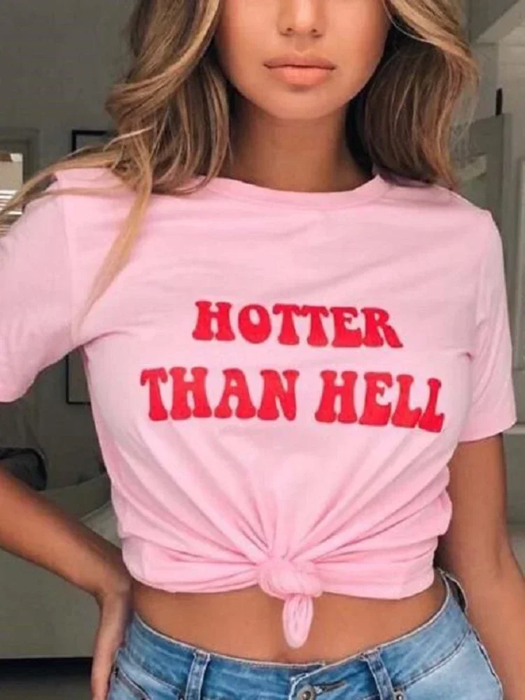 Más caliente que el infierno carta impresión T camisa mujeres Camiseta de manga corta cuello suelto Rosa camiseta de verano de 2019 las mujeres camiseta tops